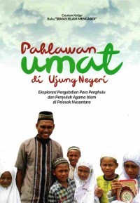 Image of Pahlawan Umat di Ujung Negeri