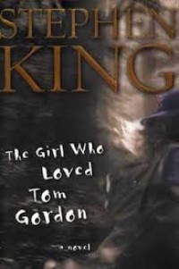 Image of The Girld Who Loved Tom Gordon
