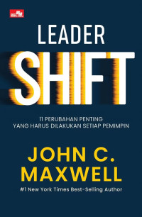 Image of Leader Shift: 11 Perubahan Penting yang Harus Dilakukan Setiap Pemimpin